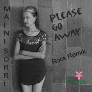 Maini Sorri - Please Go Away (Rock Remix)