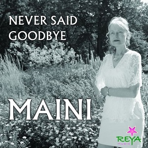 Maini Sorri - Never Said Goodbye
